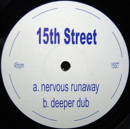 15th Street - Nervous Runaway / Deeper Dub