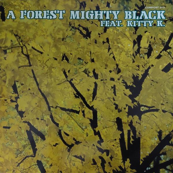 A Forest Mighty Black, Kitty K. - High Hopes / Tides