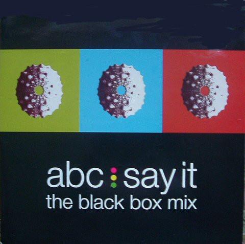 ABC - Say It (The Black Box Mix)