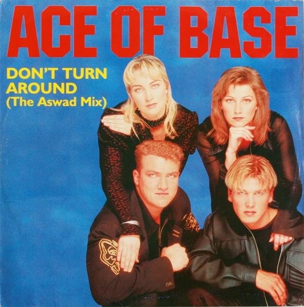 Ace Of Base - Don't Turn Around (The Aswad Mix)