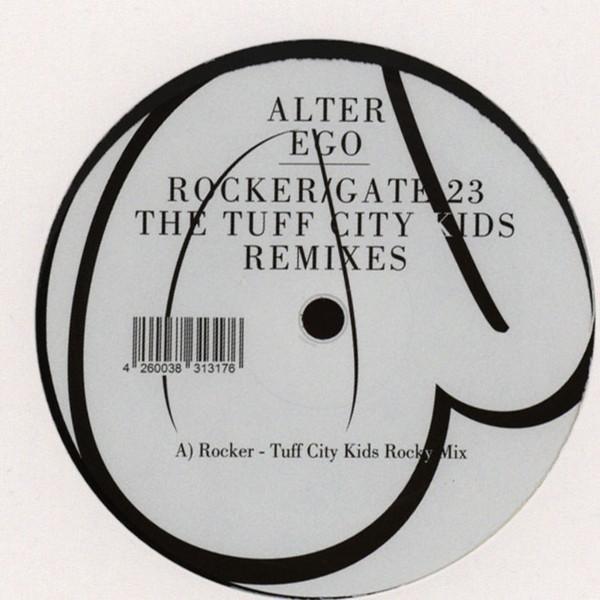 Alter Ego - Rocker / Gate 23 (The Tuff City Kids Remixes)