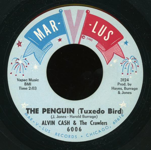 Alvin Cash & The Crawlers - The Penguin (Tuxedo Bird) / Un-wind The Twine