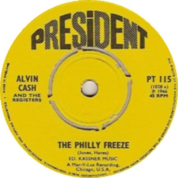 Alvin Cash & The Registers - The Philly Freeze / No Deposits - No Returns