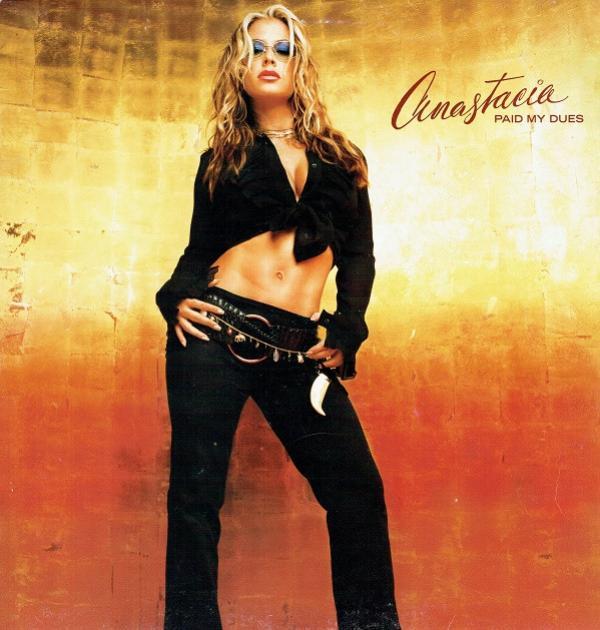 Anastacia - Paid My Dues