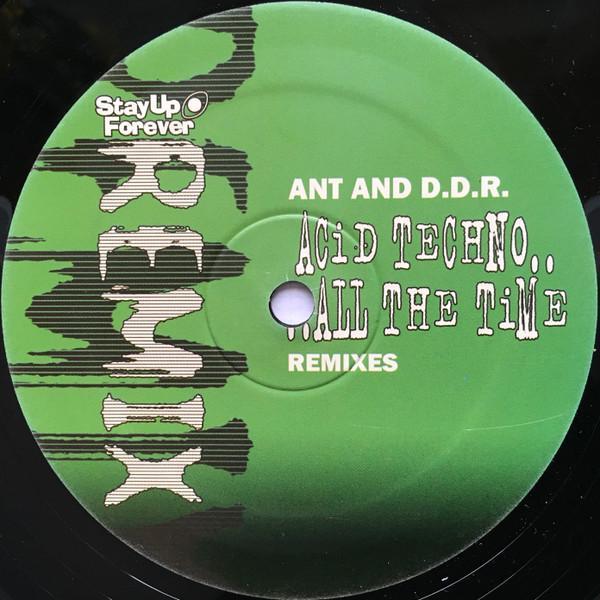 Ant, DDR - Acid Techno.....All The Time (Remixes)
