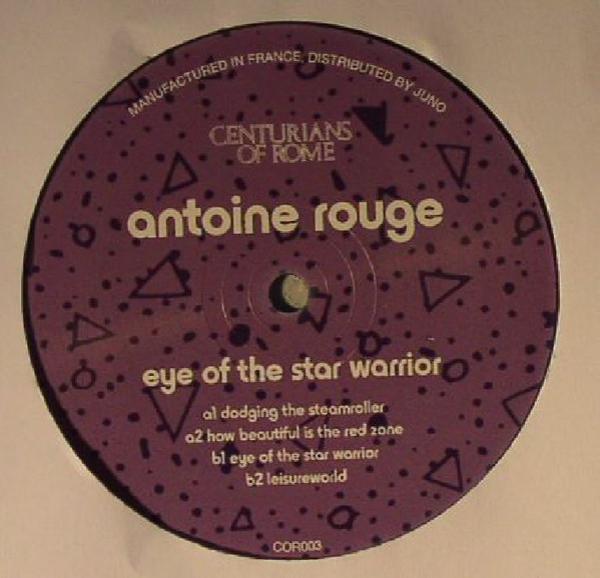 Antoine Rouge - Eye Of The Star Warrior