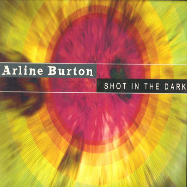 Arline Burton - Shot In The Dark