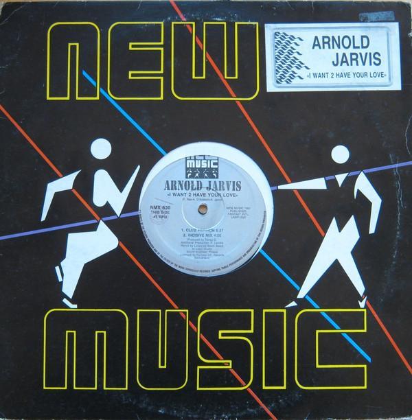 Arnold Jarvis - I Want 2 Have Your Love