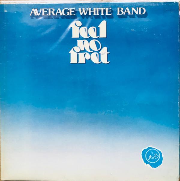 Average White Band - Feel No Fret