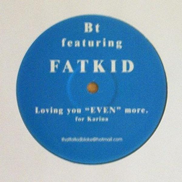 BT, Fatkid - Loving You "EVEN" More