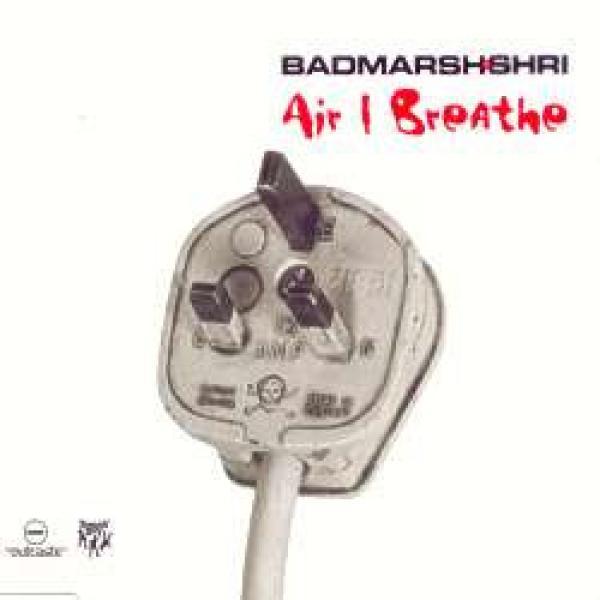 Badmarsh & Shri - Air I Breathe