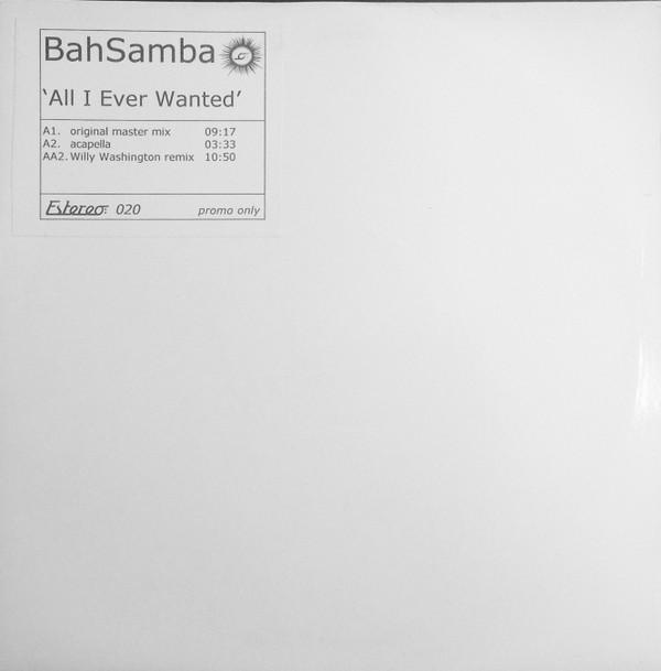 Bah Samba - All I Ever Wanted