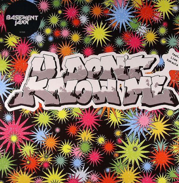 Basement Jaxx - U Don't Know Me