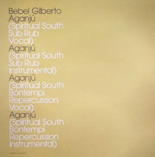 Bebel Gilberto - Aganjú (Spiritual South Remixes)