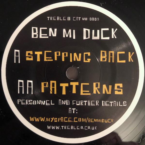 Ben Mi Duck - Stepping Back / Patterns
