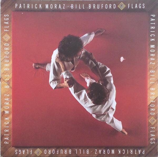 Bill Bruford, Patrick Moraz - Flags