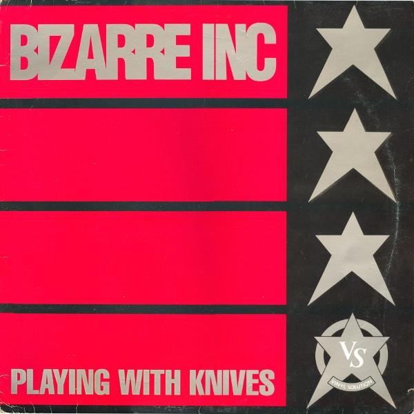 Bizarre Inc - Playing With Knives