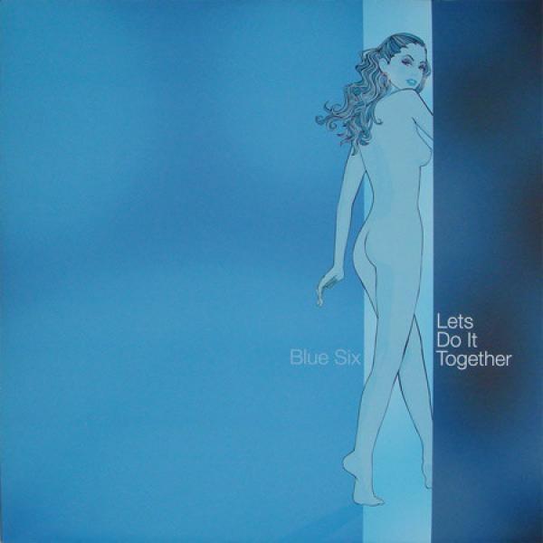 Blue Six - Let's Do It Together