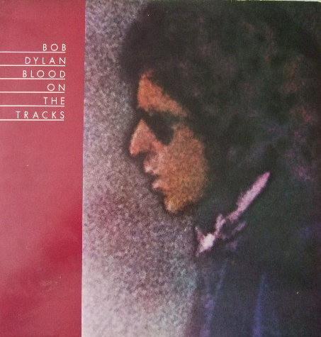 Bob Dylan - Blood On The Tracks