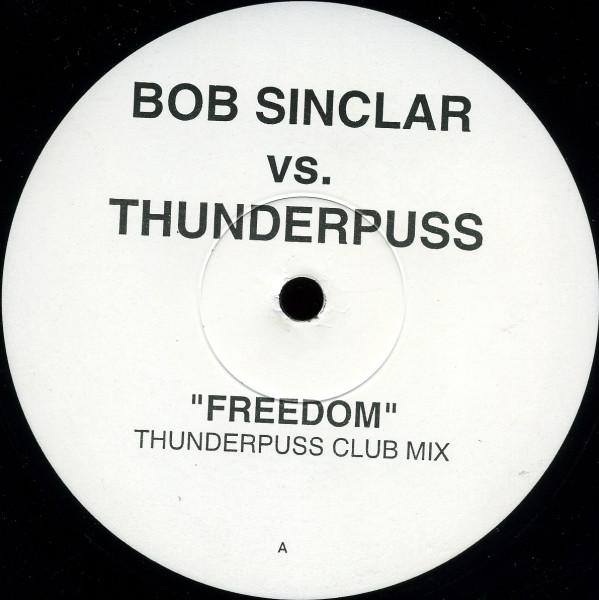 Bob Sinclar, Thunderpuss - Freedom