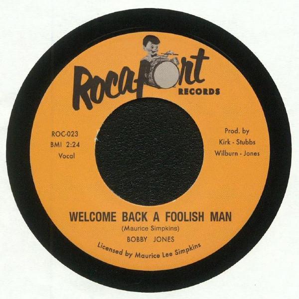 Bobby Jones (7) - Welcome Back A Foolish Man / Lovin' Hard, Livin' Good