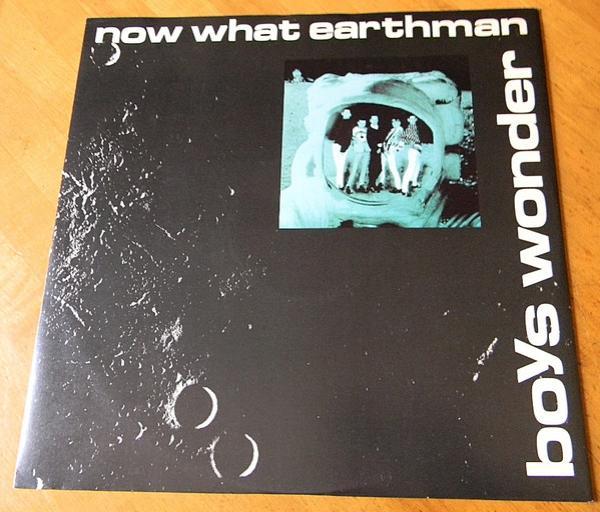 Boys Wonder - Now What Earthman
