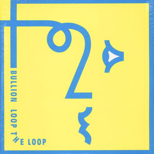 Bullion - Loop The Loop