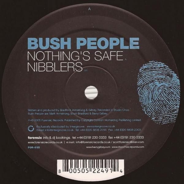Bush People - Nothing's Safe / Nibblers