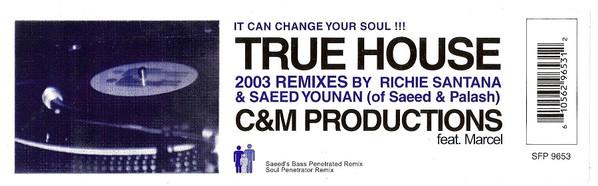 C & M Productions - True House (2003 Remixes)