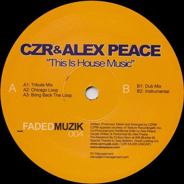 CZR, Alex Peace - This Is House Music