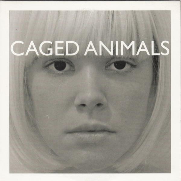Caged Animals - Girls On Medication