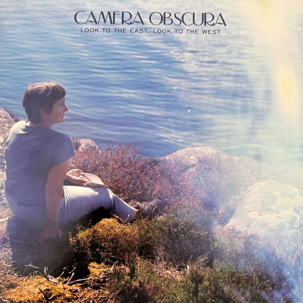 Camera Obscura - Look To The East, Look To The West