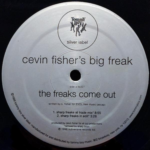 Cevin Fisher's Big Freak - The Freaks Come Out
