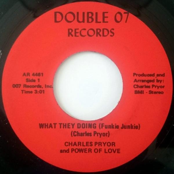 Charles Pryor, The Power Of Love Band - What They Doing (Funkie Junkie)