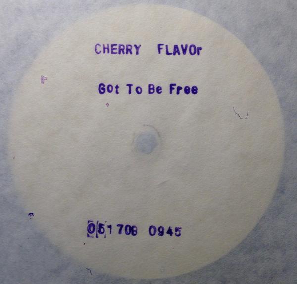 Cherry Flavor - Got To Be Free