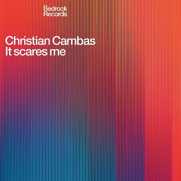 Christian Cambas - It Scares Me