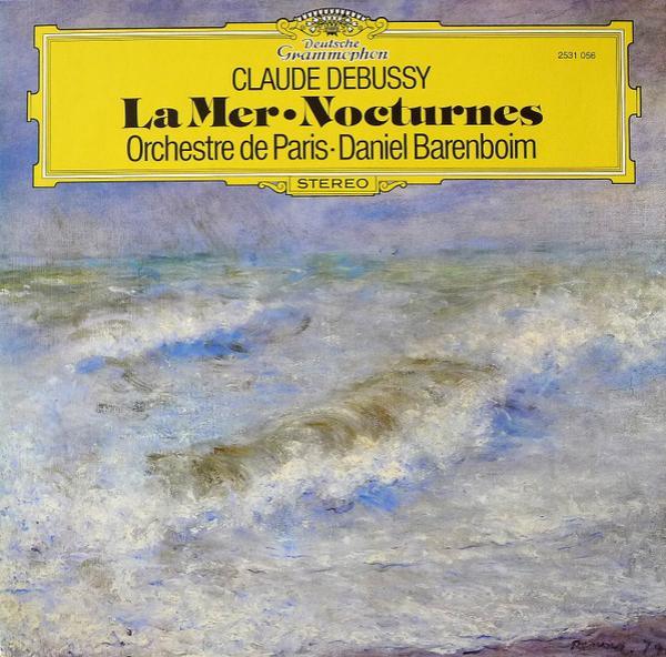 Claude Debussy, Daniel Barenboim, Orchestre De Paris - La Mer / Nocturnes