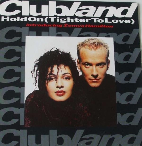 Clubland - Hold On (Tighter To Love)