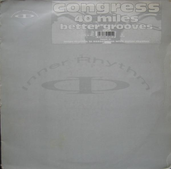 Congress - 40 Miles / Better Grooves