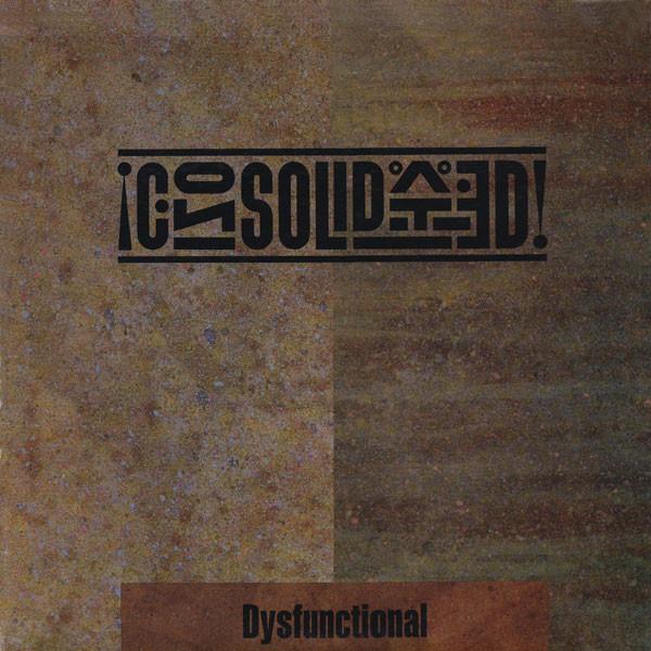 Consolidated - Dysfunctional