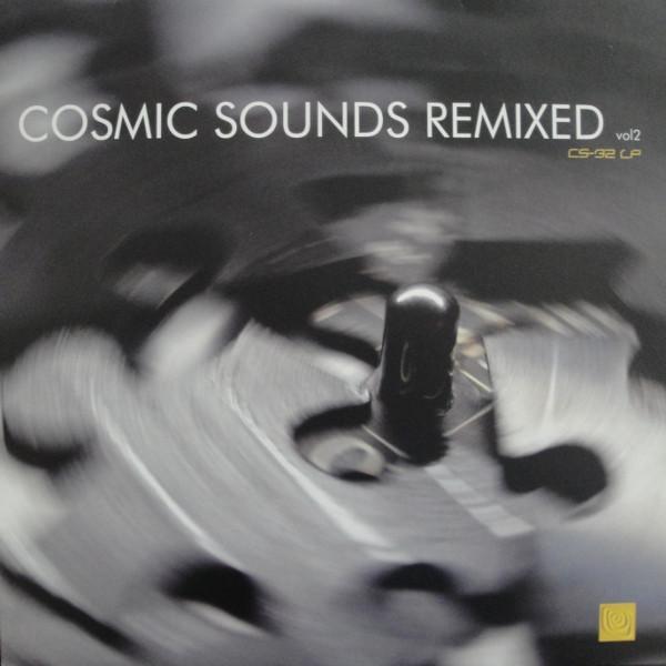  - Cosmic Sounds Remixed Vol 2