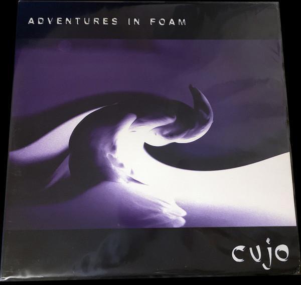 Cujo - Adventures In Foam