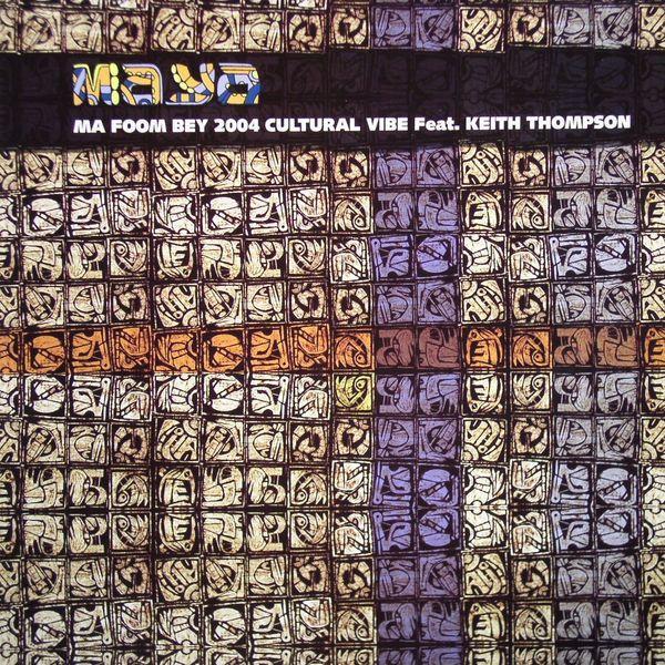 Cultural Vibe, Keith Thompson - Ma Foom Bey 2004