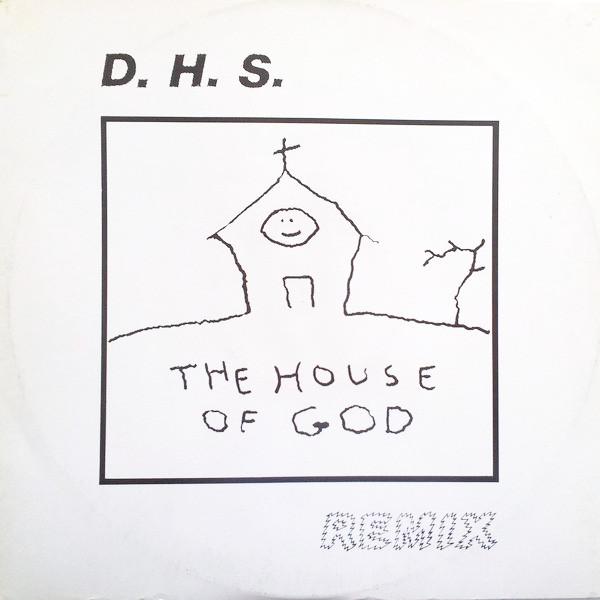 DHS - The House Of God (Remix)