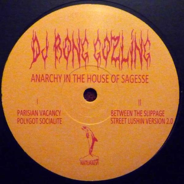 DJ Bong Gozling - Anarchy In The House Of Sagesse