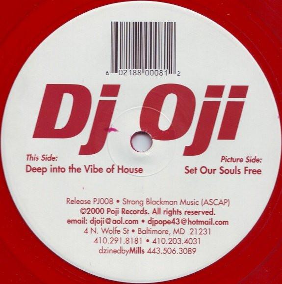 DJ Oji - Deep Into The Vibe Of House / Set Our Souls Free