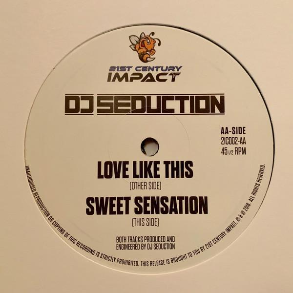 DJ Seduction - Love Like This / Sweet Sensation