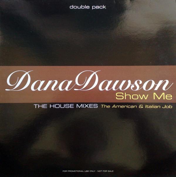 Dana Dawson - Show Me