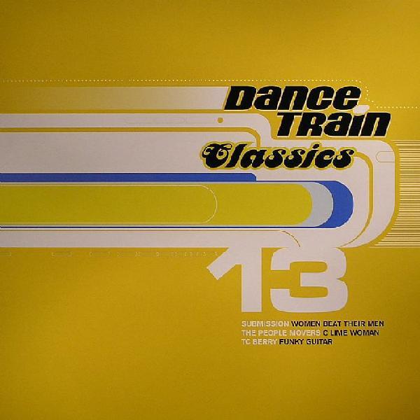 - Dance Train Classics Vinyl 13