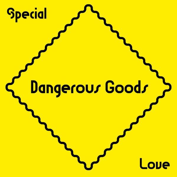 Dangerous Goods (2) - Special Love